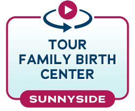 Sunnyside Family Maternity Center Virtual Tour